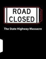 The State Highway Massacre 1461199727 Book Cover