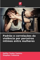 Padrão e correlações da violência por parceiros íntimos entre mulheres (Portuguese Edition) 6209734286 Book Cover