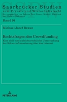 Rechtsfragen Des Crowdfunding: Eine Zivil- Und Aufsichtsrechtliche Untersuchung Der Schwarmfinanzierung Ueber Das Internet 3631744153 Book Cover