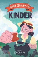 Kleine Gedichte Für Kinder: 50 Plus-Gedichte für verrückte Kinder B0C1HWRK9N Book Cover