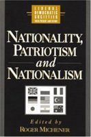Nationality, Patriotism and Nationalism in Liberal Democratic Societies (World Social Systems) 094385265X Book Cover