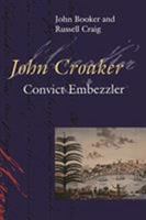 John Croaker: Convict Embezzler 052284894X Book Cover