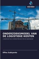 ONDERZOEKSMODEL VAN DE LOGISTIEKE KOSTEN: CASESTUDY BIJ CEMENTPROJECTEN IN INDONESIË 6200856966 Book Cover