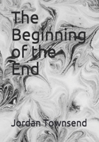 The Beginning to a Beautiful Ending B08NZJC1C2 Book Cover