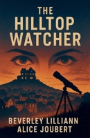 The Hilltop Watcher B0FL9PZQ64 Book Cover