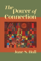 The Power of Connection 1956864393 Book Cover