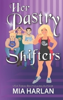 Her Pastry Shifters: A Spicy Romcom 1777813883 Book Cover