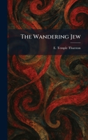 The Wandering Jew 1026072263 Book Cover