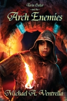 Terin Ostler and the Arch Enemies 1515424170 Book Cover