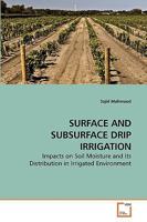 Surface and Subsurface Drip Irrigation 3639246497 Book Cover