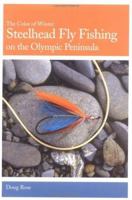 Steelhead Fly Fishing on the Olympic Peninsula (The Color of Winter) 1571883037 Book Cover