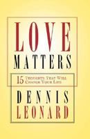 Love Matters: 15 Thoughts That Will Change Your Life 1880809702 Book Cover