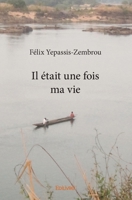 Il était une fois ma vie (French Edition) 2414033770 Book Cover