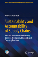 Sustainability and Accountability of Supply Chains: Research Avenues on the Interplay Between Regulations, Standards and Emerging Practices (SIDREA Series in Accounting and Business Administration) 3032168783 Book Cover