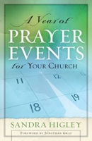 A Year of Prayer Events for Your Church 0979361176 Book Cover