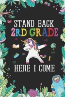 Stand Back 2rd Grade Here I Come: Back To School Gift Unicorn Notebook for Girls & Kids To Write Goals, Ideas & Thoughts, Writing, Notes, Doodling 1087326230 Book Cover