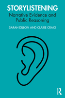 Storylistening: Narrative Evidence and Public Reasoning 036740673X Book Cover