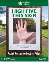High Five This Sign - Prank Posters to Put on Poles 0997719419 Book Cover