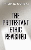 The Protestant Ethic Revisited 1439901902 Book Cover