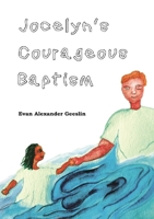 Jocelyn's Courageous Baptism 1716420113 Book Cover
