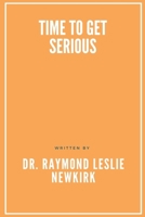 Time to Get Serious B0FNLKYCNG Book Cover