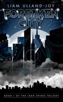 The Iron Spires Trilogy: Forsaken City 1952567386 Book Cover