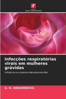 Infecções respiratórias virais em mulheres grávidas 6208747414 Book Cover