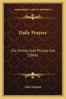 Daily Prayers: For Family and Private Use 1104114046 Book Cover