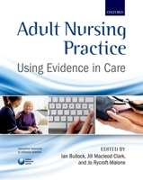 Adult Nursing Practice: Using evidence in care 0199697418 Book Cover