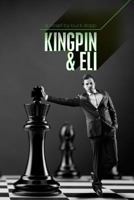 Kingpin and Eli: A novel 0615895301 Book Cover