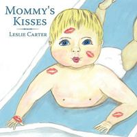 Mommy's Kisses 1452000085 Book Cover