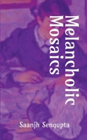 Melancholic Mosaics B0BVW983BN Book Cover