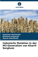 Induzierte Mutation in der M3-Generation von Kharif-Sorghum 6206636054 Book Cover