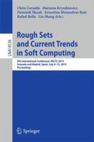 Rough Sets and Current Trends in Computing: 9th International Conference, RSCTC 2014, Granada and Madrid, Spain, July 9-13, 2014, Proceedings 331908643X Book Cover