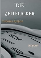Die Zeitflicker 3734549361 Book Cover