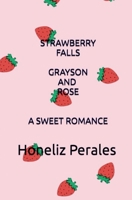Strawberry Falls Grayson and Rose B0H1F9R23T Book Cover