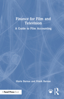 Finance for Film and Television: A Guide to Film Accounting 1041032099 Book Cover