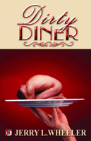 The Dirty Diner: Gay Erotica on the Menu 1602826773 Book Cover