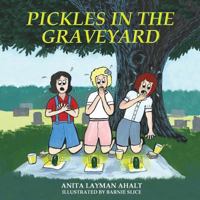 Pickles in the Graveyard 1941069053 Book Cover