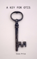 A Key for Otis B08ZFW2M68 Book Cover