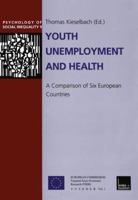 Youth Unemployment and Health: A Comparison of Six European Countries 3810027626 Book Cover