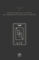 He puesto doble llave a la puerta para impedir que la soledad salga a buscarte (OXEDA | Poesía) 6079963892 Book Cover