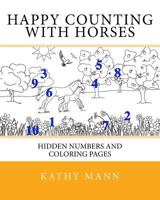 Happy Counting With Horses: Hidden Numbers and Coloring Pages 153330517X Book Cover