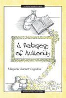 A Pedagogy of Authority 0997648821 Book Cover