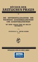 Die Differentialdiagnose Der Wichtigen Augenerkrankungen Und Augenverletzungen 3709123380 Book Cover