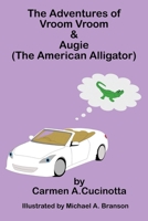 The Adventures of Vroom Vroom & Augie 1662898959 Book Cover
