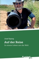 Auf der Reise: In einem Leben um die Welt 3710350468 Book Cover