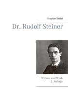 Dr. Rudolf Steiner: Wirken und Werk 3732278859 Book Cover