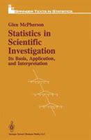 Statistics in Scientific Investigation: Its Basis, Application, and Interpretation (Springer Texts in Statistics) 0387971378 Book Cover