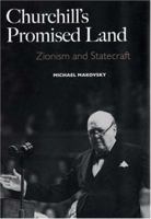 Churchill's Promised Land: Zionism and Statecraft (A New Republic Book) 0300116098 Book Cover